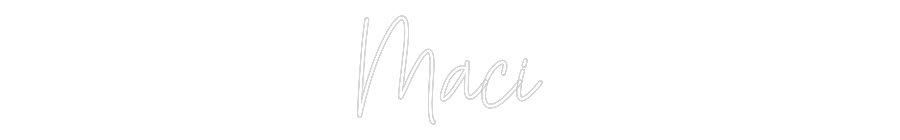 Custom Neon Text - Maci