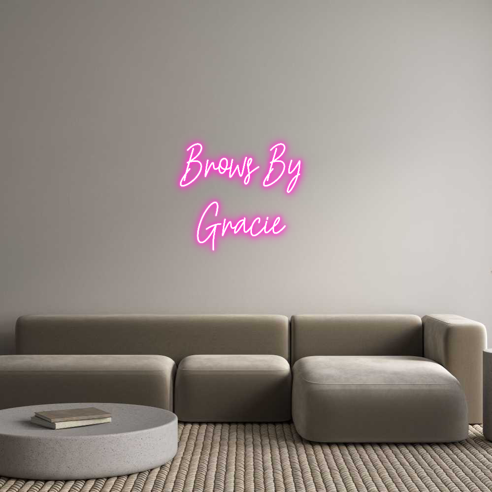 Custom Neon Text - Brows By 
Gr...