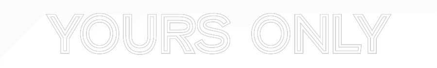 Custom Neon Text - Yours Only