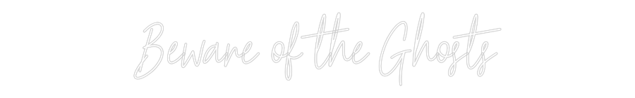 Custom Neon Text- Beware of the...