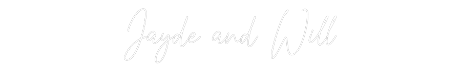 Custom Neon Text- Jayde and Will