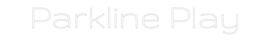 Custom Neon Text - Parkline Play