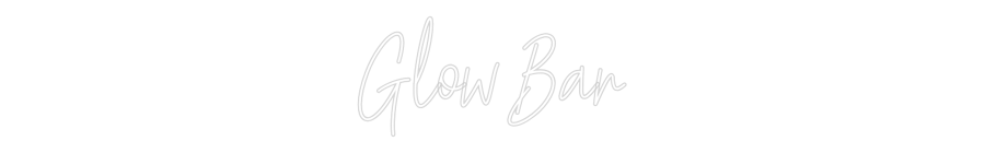 Custom Neon Text - Glow Bar