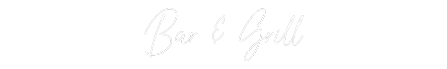 Custom Neon Text - Bar & Grill