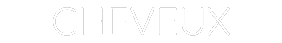 Custom Neon Text - CHEVEUX