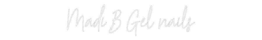 Custom Neon Text - Madi B Gel na...