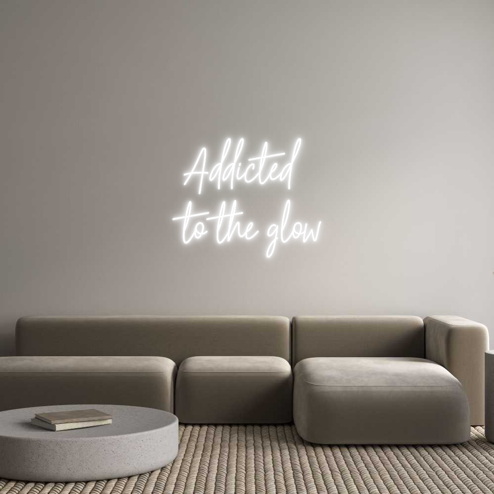 Custom Neon Text - Addicted 
to...