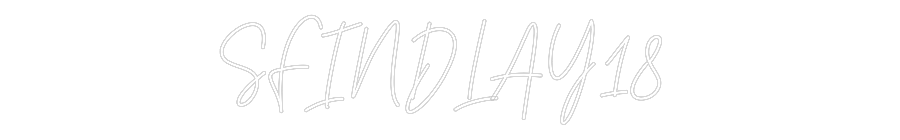 Custom Neon Text- SFINDLAY18