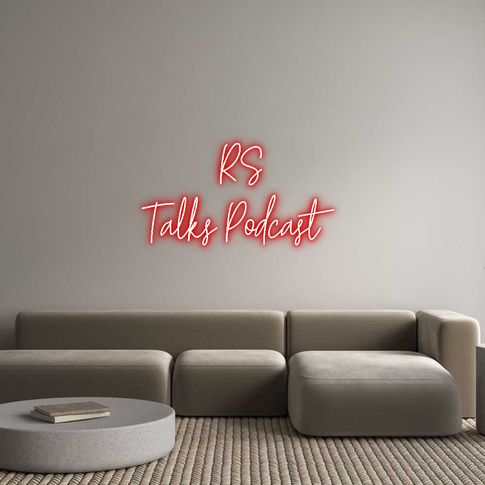 Custom Neon Text - RS
Talks Pod...