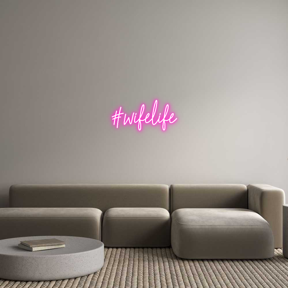 Custom Neon Text - #wifelife