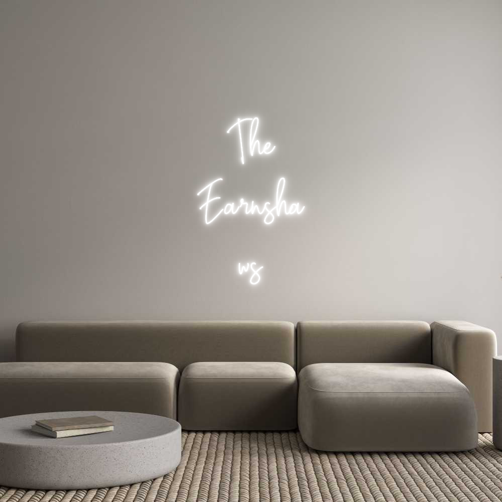 Custom Neon Text - The
Earnsha
...