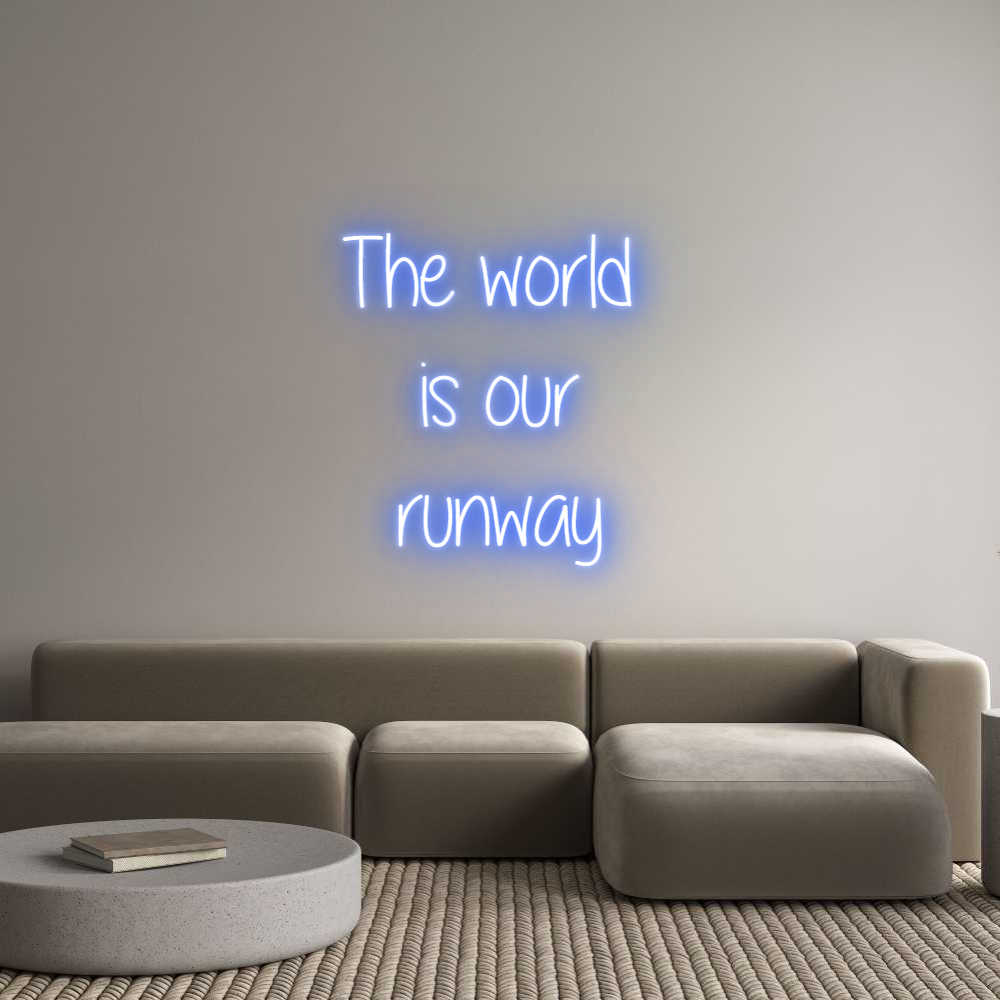 Custom Neon Text - The world 
i...