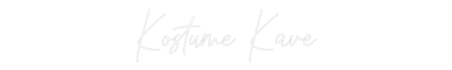 Custom Neon Text- Kostume Kave