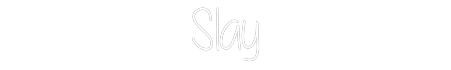 Custom Neon Text - Slay