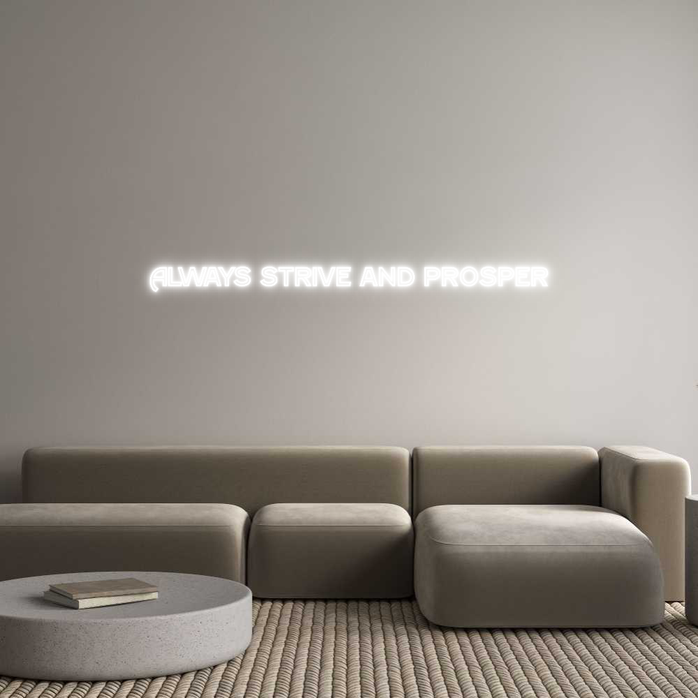 Custom Neon Text - Always Strive...