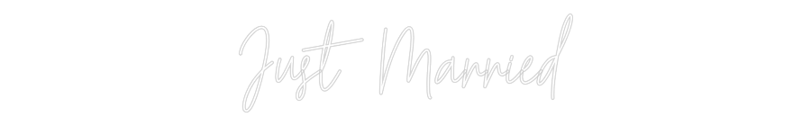 Custom Neon Text - Just Married