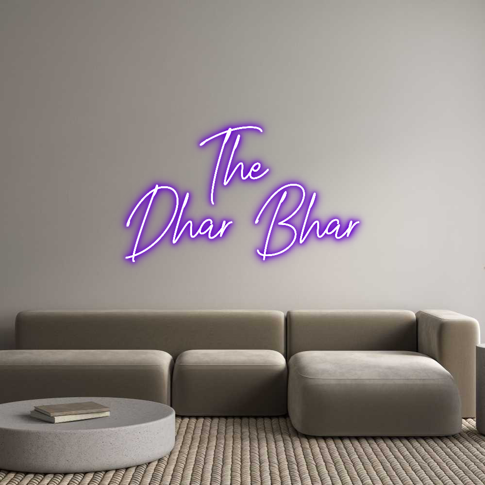 Custom Neon Text - The 
Dhar Bhar