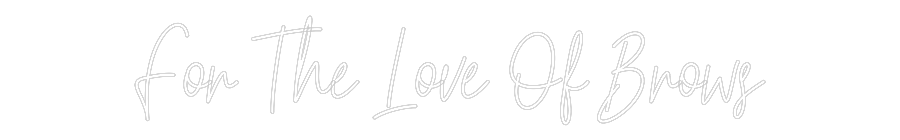Custom Neon Text- For The Love ...