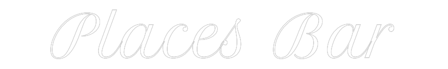 Custom Neon Text- Places Bar