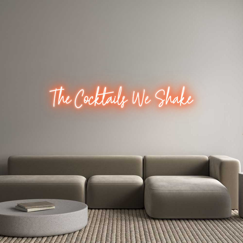 Custom Neon Text - The Cocktails...
