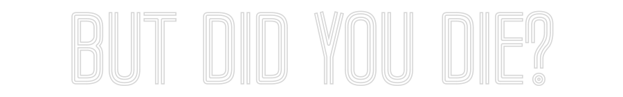 Custom Neon Text- BUT did you d...