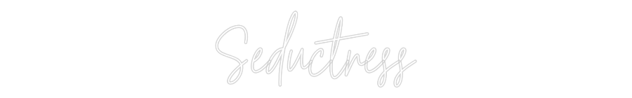 Custom Neon Text - Seductress
