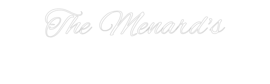 Custom Neon Text - The Menard's