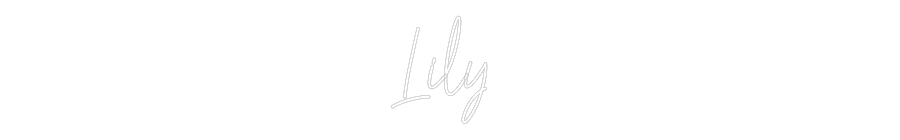 Custom Neon Text - Lily