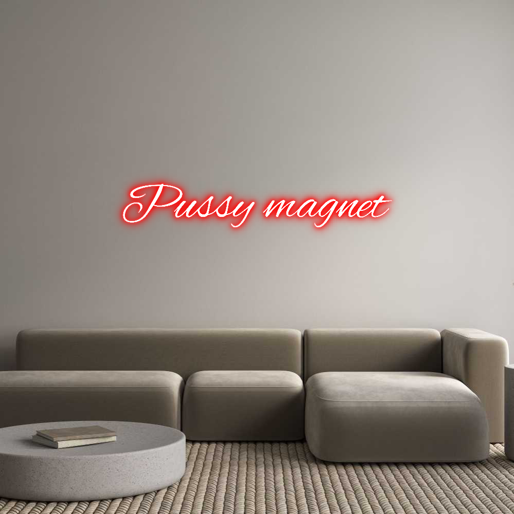 Custom Neon Text - Pussy magnet