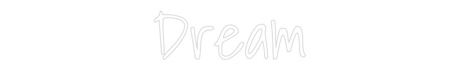 Custom Neon Text - Dream