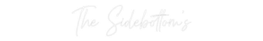 Custom Neon Text - The Sidebotto...