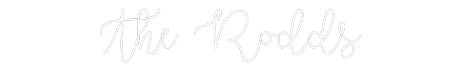 Custom Neon Text- The Rodds