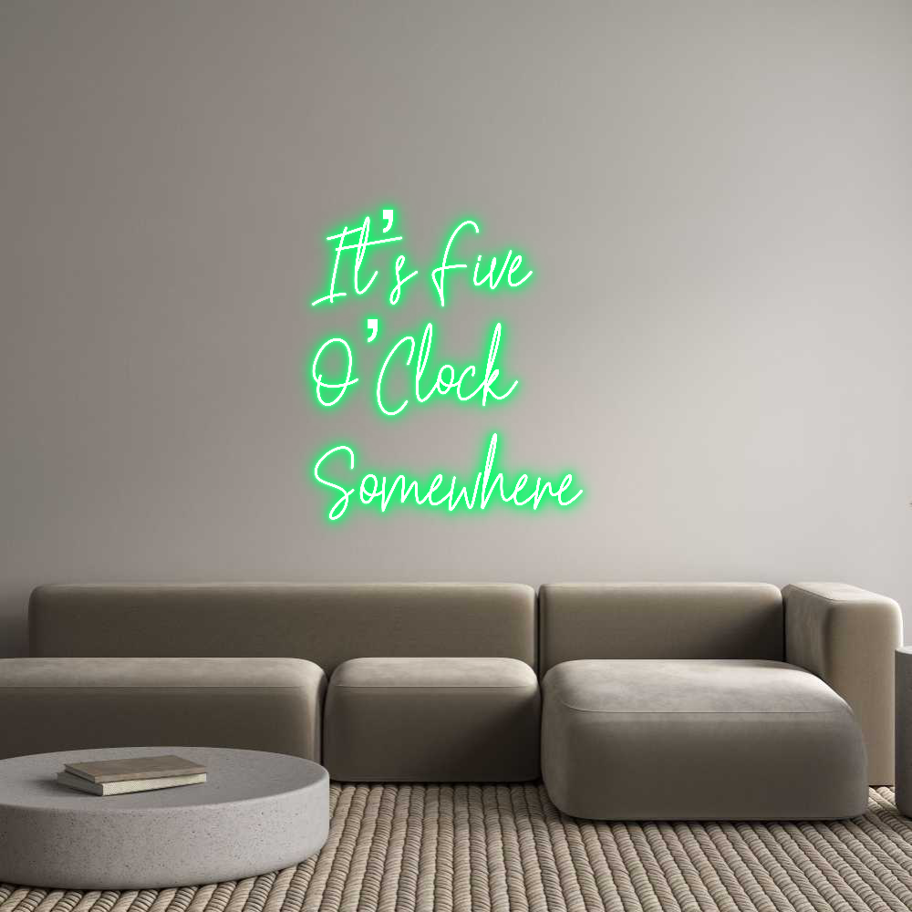 Custom Neon Text - It’s Five
O’...