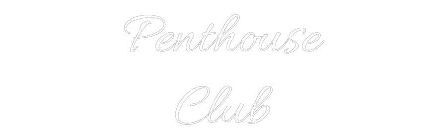 Custom Neon Text- Penthouse
Club