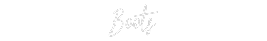 Custom Neon Text - Boots