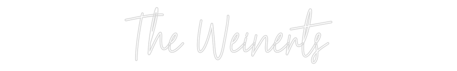 Custom Neon Text - The Weinerts
