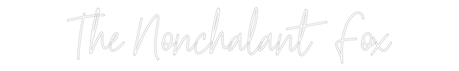 Custom Neon Text - The Nonchalan...