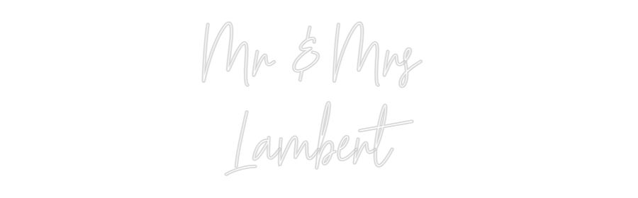 Custom Neon Text - Mr & Mrs 
La...