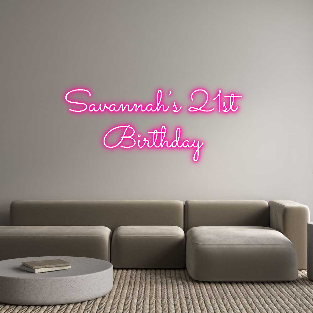 Custom Neon Text - Savannah’s 21...