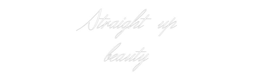 Custom Neon Text - Straight up 
...