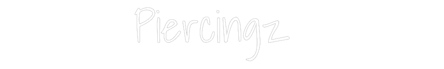Custom Neon Text- Piercingz