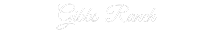 Custom Neon Text - Gibbs Ranch