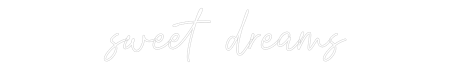 Custom Neon Text - sweet dreams
