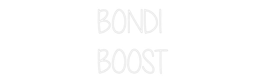 Custom Neon Text- BONDI
BOOST