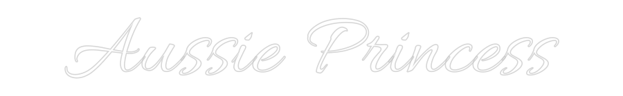 Custom Neon Text - Aussie Princess