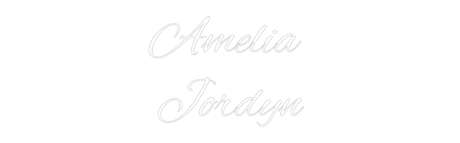 Custom Neon Text - Amelia 
Jordyn