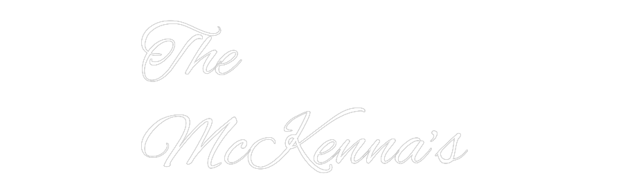 Custom Neon Text - The
McKenna’s