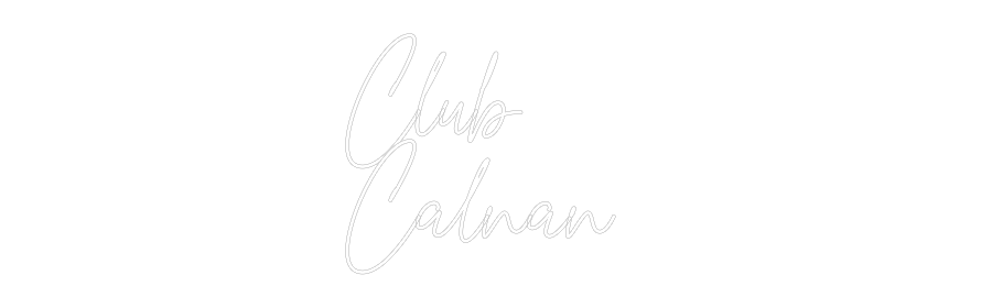 Custom Neon Text - Club 
Calnan