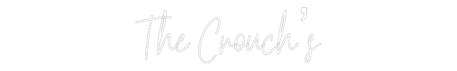 Custom Neon Text - The Crouch’s