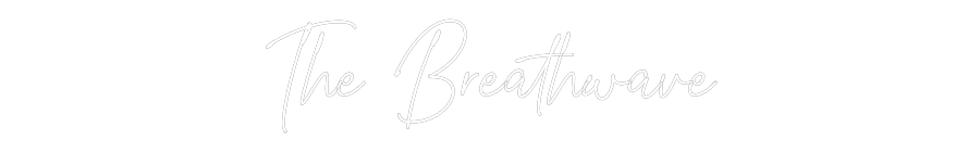 Custom Neon Text - The Breathwave